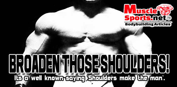 Broaden Those Shoulders